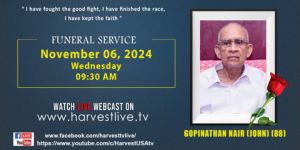 GOPINATHAN NAIR (JOHN) (88) – Homegoing Service | November 06, 2024 | Harvest TV